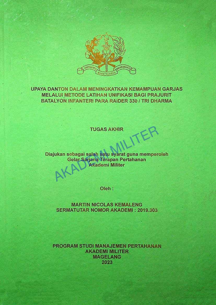 UPAYA DANTON DALAM MENINGKATKAN KEMAMPUAN GARJAS MELALUI METODE LATIHAN UNIFIKASI BAGI PRAJURIT BATALYON INFANTERI PARA RAIDER 330 / TRI DHARMA